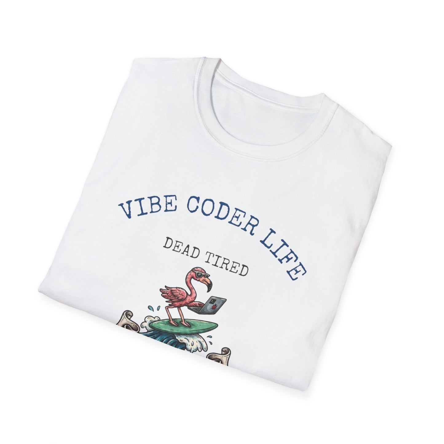 Vibe Coder Life Dead Tired Still Prompting Shirt | Flamingo on Surfboard Vibe Coding | Funny Tech shirt
