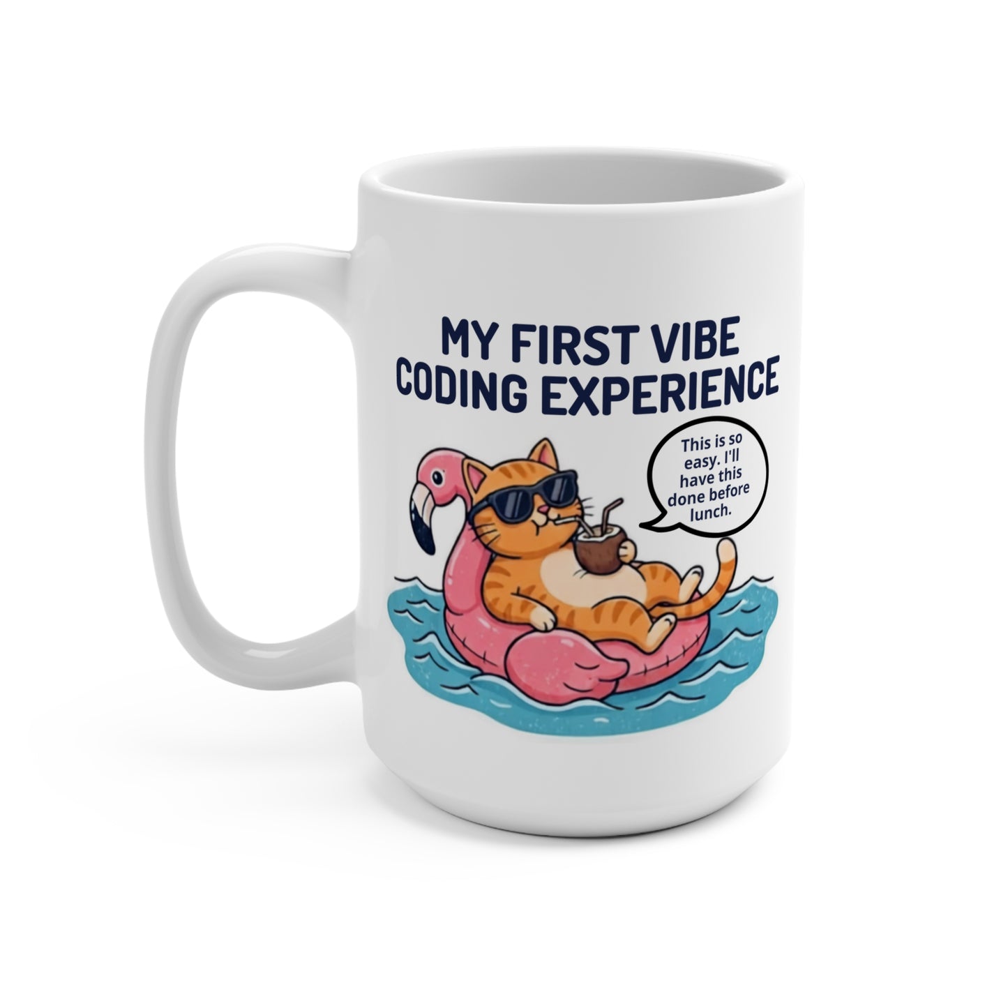 Funny Vibe Coder Mug | Vibe Coding Cat Goes into Chaos......One Hour Later... Time to Debug 15oz Programmer Mug