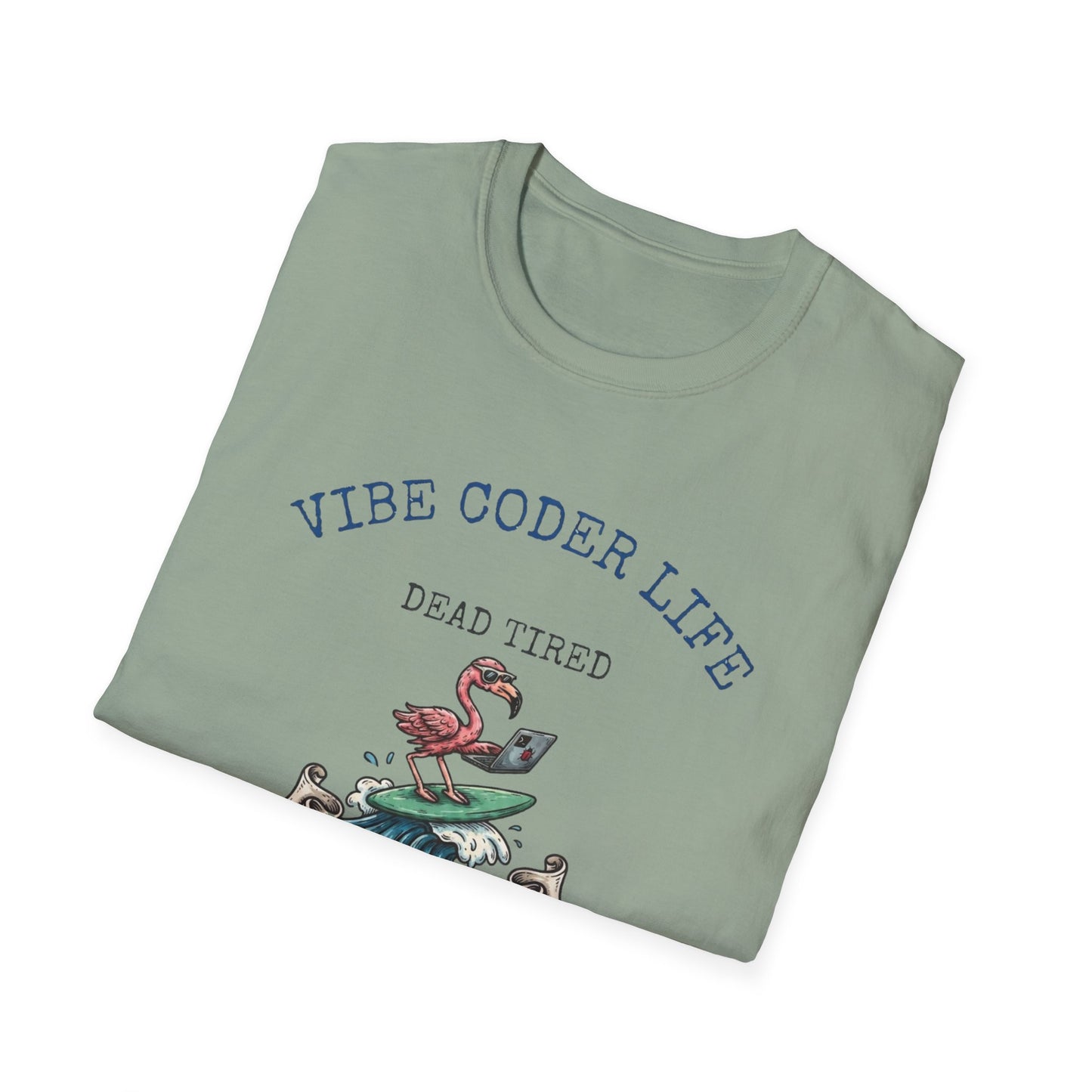 Vibe Coder Life Dead Tired Still Prompting Shirt | Flamingo on Surfboard Vibe Coding | Funny Tech shirt