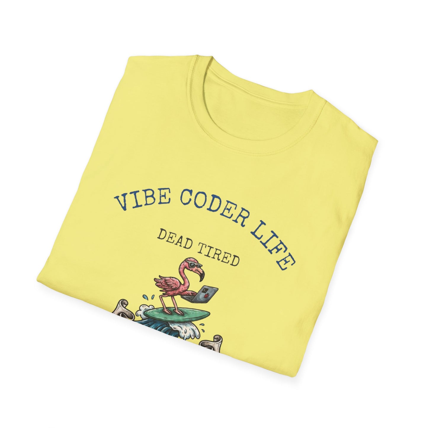 Vibe Coder Life Dead Tired Still Prompting Shirt | Flamingo on Surfboard Vibe Coding | Funny Tech shirt