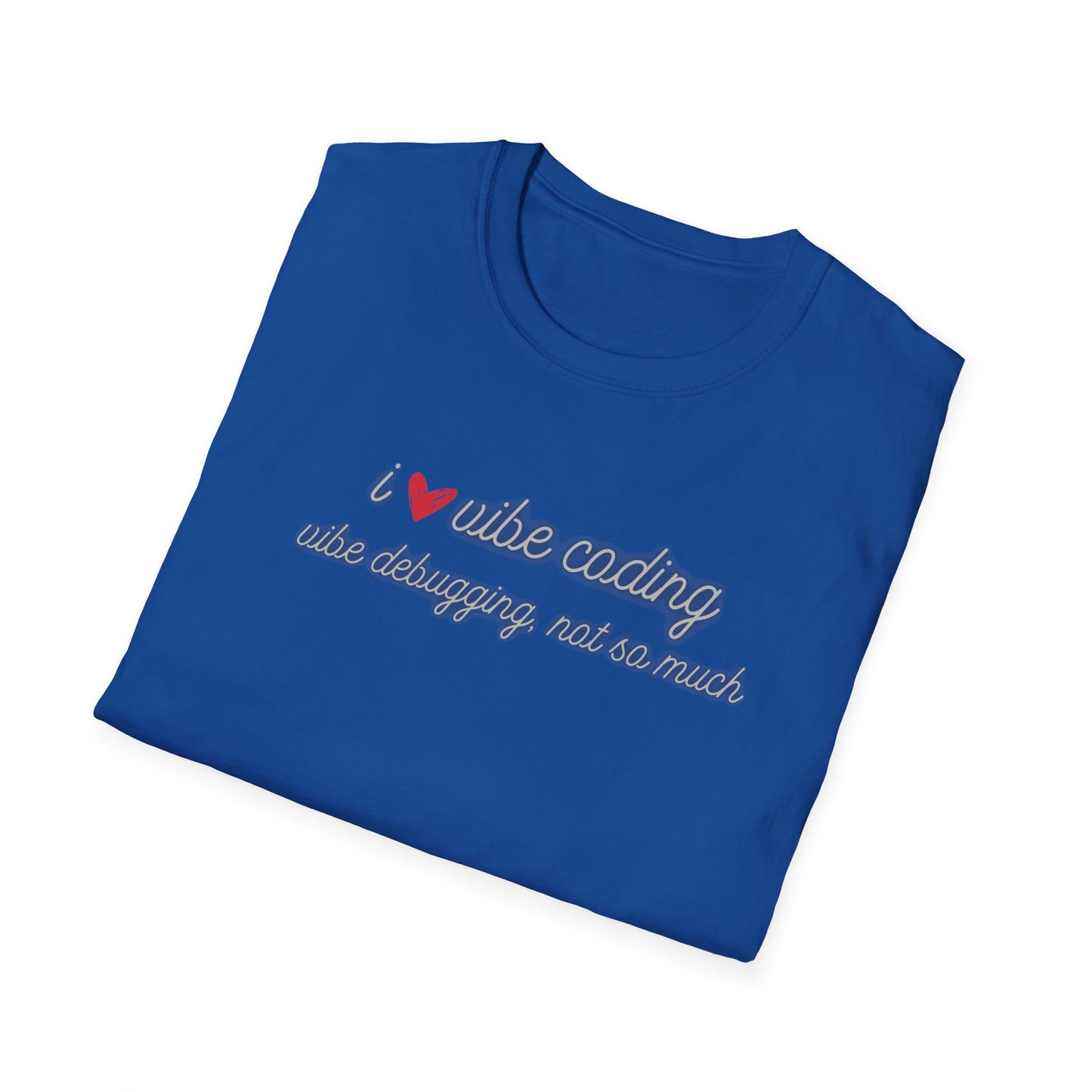 I love Vibe Coding, Debugging Not so much Vibe Coder shirt | For anyone who loves using to Vibe Code but hates debugging | Tech shirt