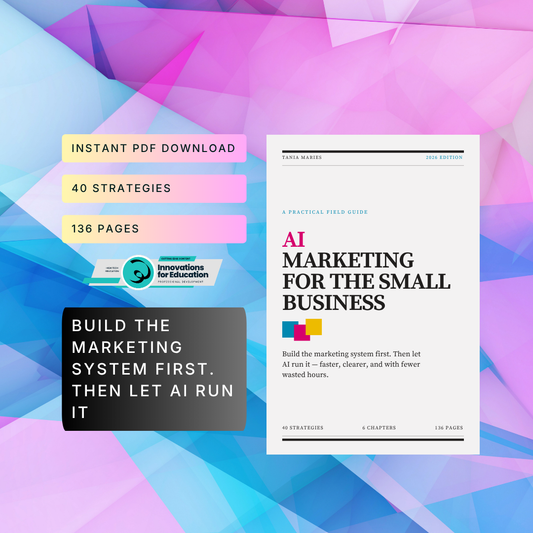 EBOOK: AI Marketing for the Small Business | A Practical System for Attracting Customers, Saving Time, and Growing Sales with AI