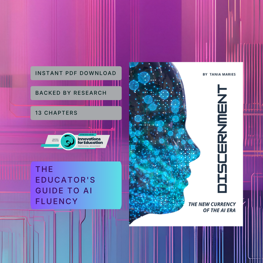 EBOOK: Discernment: The New Currency of the AI Era | The Educator's Guide to AI Fluency