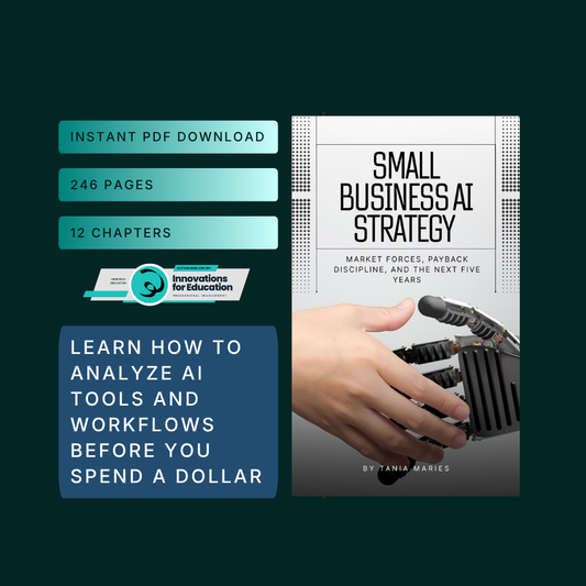 EBOOK: AI Strategy for the Small Business: Market Forces, Payback Discipline, and the Next Five Years